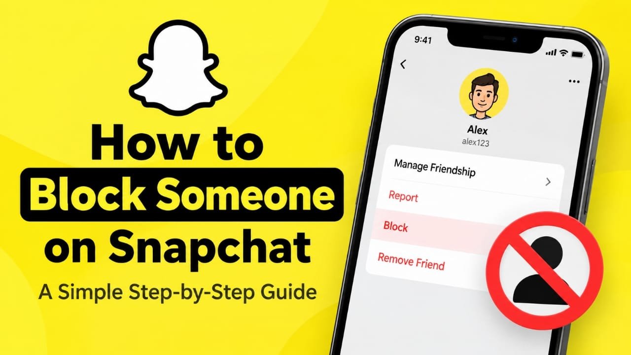 How to Block Someone on Snapchat: A Simple Step-by-Step Guide